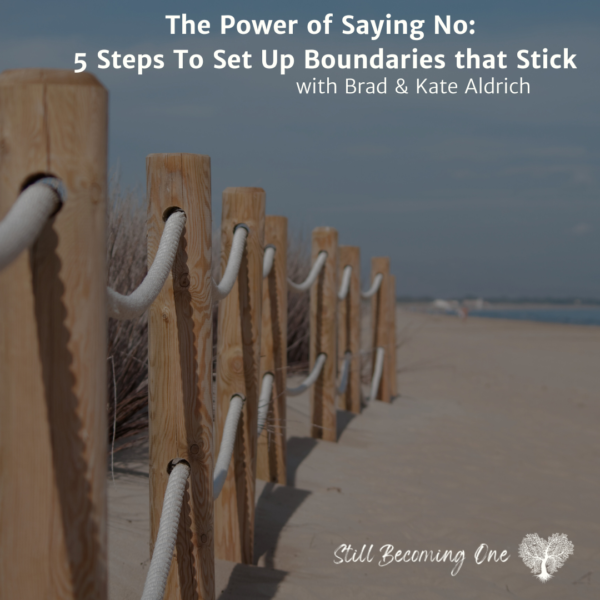 The Power of Saying No: 5 Steps To Set Up Boundaries that Stick